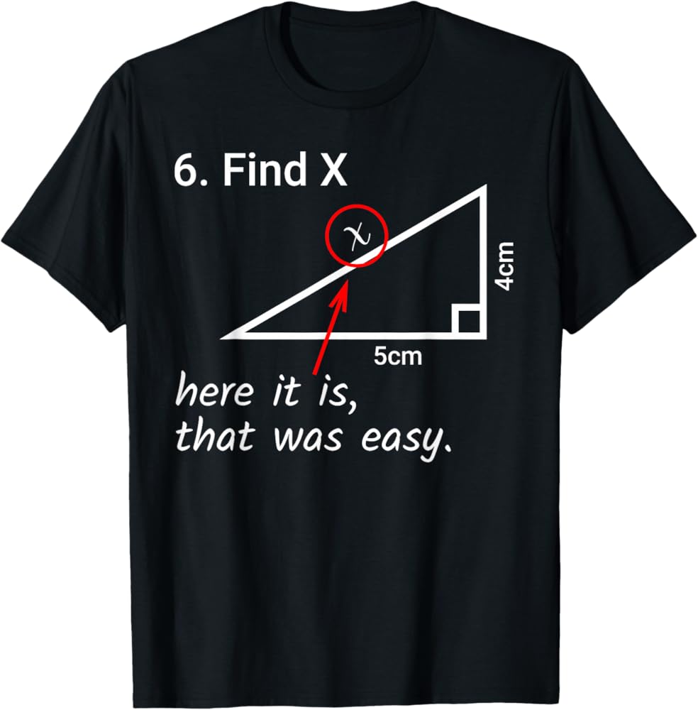 Amazon.com: Find X Here It is That was Easy Math Humor T-Shirt